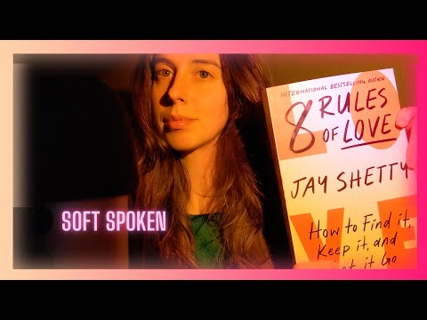 ASMR | Reading 8 Rules of Love By Jay Shetty | Rule one | Soft spoken | To help you relax