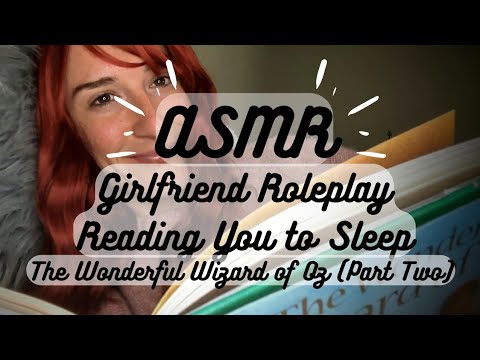 ASMR | Girlfriend Reading You To Sleep (The Wonderful Wizard of Oz Part Two) 📖