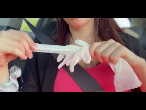 ASMR in the car: Sticky latex gloves sounds