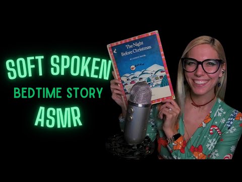 ASMR Soft Spoken Christmas Story - Reading of The Night Before Christmas