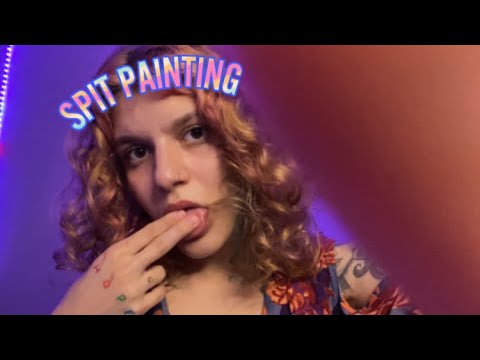 ASMR || SPIT PAINTING EXTREMAMENTE RELAXANTE