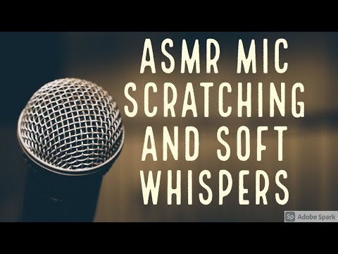 Soft Whispers and Mic Scratching to MELT Your Brain - ASMR
