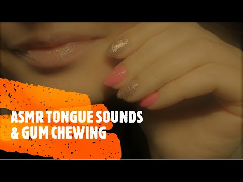 👅👅ASMR tongue sounds & gum chewing