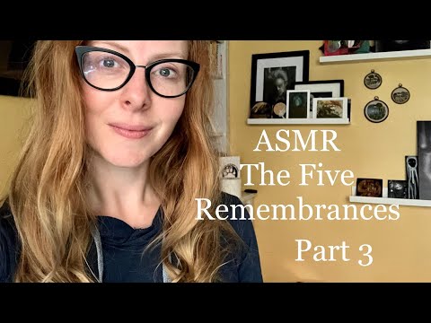 ASMR The Five Remembrances (Pt. 3)