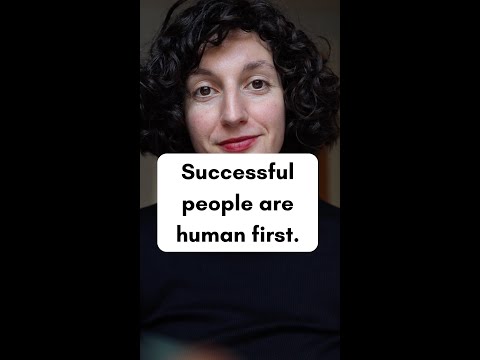 Successful People Are Human First
