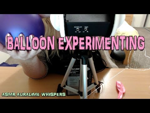ASMR | BALLOON EXPERIMENT FAIL VIDEO LOL!