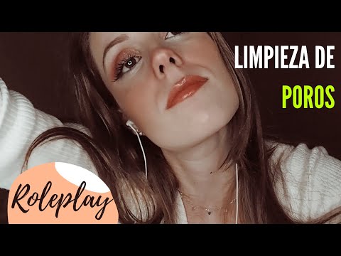 Roleplay LIMPIEZA de poros RELAJANTE  Spanish ASMR