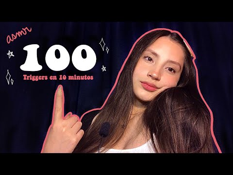 ASMR 100 TRIGGERS IN 10 MINUTES