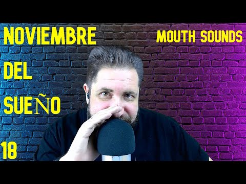 ASMR - NOVIEMBRE del SUEÑO - MOUTH SOUNDS #18