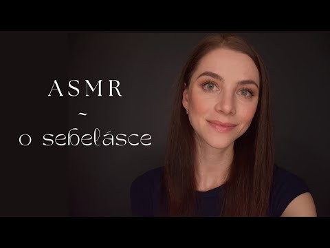 ASMR | Povídání o sebelásce ♡