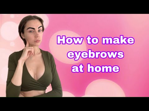 How to make eyebrows thicker at home