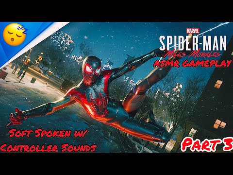 Spider-Man Miles Morales Gameplay: Part 3 🕸 (Relaxing ASMR Gaming)