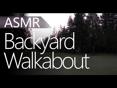 ASMR Outside ~ Backyard Walkabout ~ ASMR/Binaural/Soft Talking/Nature