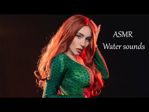 ASMR Water sounds (Mera - Aquaman cosplay)
