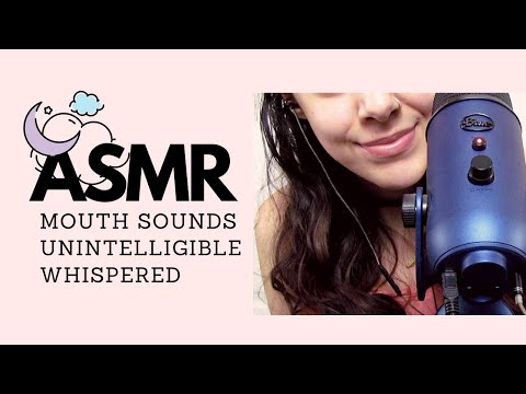 ASMR | Mouth Sounds and Unintelligible Whispering