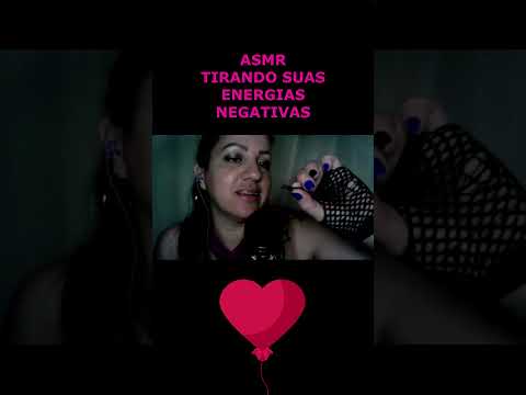 ASMR-SHORTS TIRANDO SUA ENERGIA NEGATIVA #rumo2k #asmrportuguês #shorts_ #shortsvideo