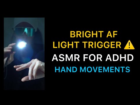 [ASMR] ⚠️ BRIGHT AF LIGHT TRIGGERS with Relaxing HAND MOVEMENTS - For ADHD & Anxiety