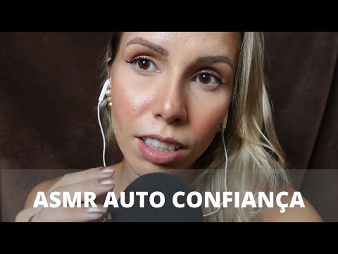 ASMR AUTO CONFIANÇA -  Bruna ASMR