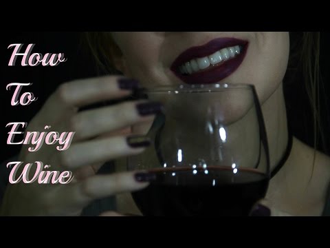 ASMR How To Enjoy Wine