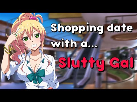 ❤~Shopping Date with a Slutty Gal~❤ (ASMR Roleplay)