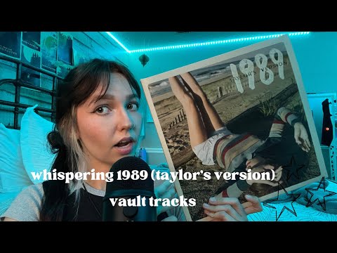 ASMR | whispering 1989 (taylor’s version) vault tracks (tapping + hand sounds)