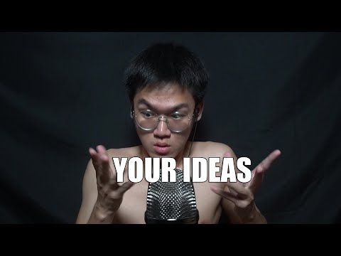 ASMR but it’s your ideas 3
