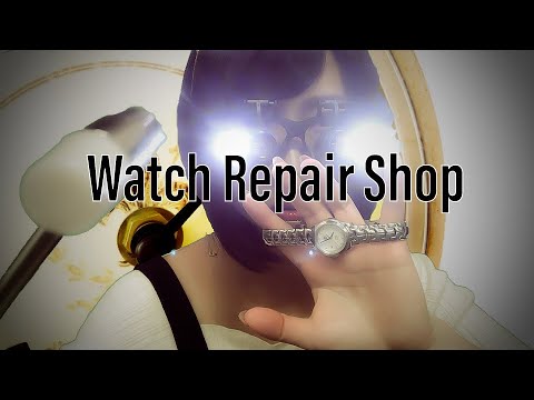 時計の修理屋さんロールプレイ -Watch Repair Shop Role play-
