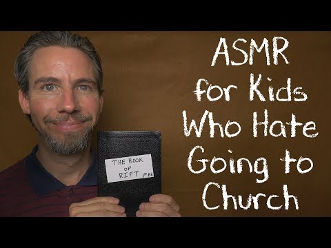 ASMR for Kids Who Hate Going to Church