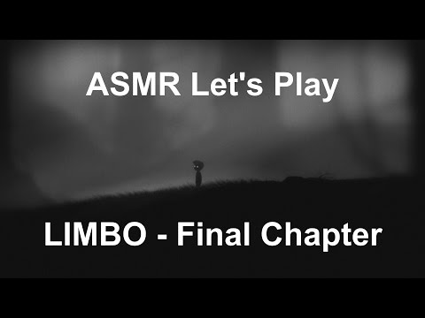 ASMR Let's Play Limbo - Final Chapter / Ending [ Soft Spoken ]