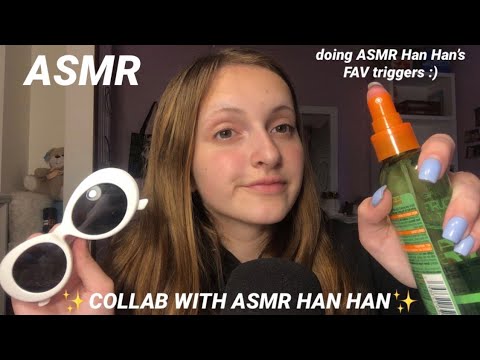 Doing Each Other’s FAV ASMR Triggers || Collab w/Asmr han han !