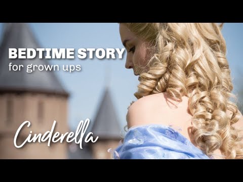 Relaxing Storytelling for Sleep (Cinderella) A Calming Bedtime Story for Grown Ups with Female Voice