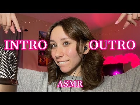 ASMR | repeating my intro and outro