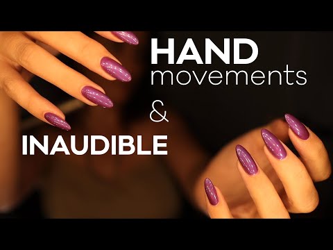 ASMR | Super Relaxing Hand Movements W/ Inaudible and Whispers