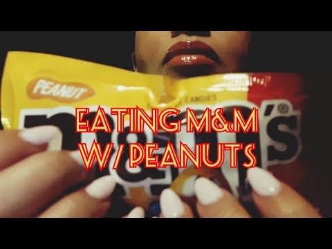 ASMR Eating M&M w/ Peanuts