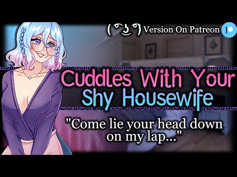 Your Shy Housewife Cuddles You To Sleep [Needy] [Flustered] | Wife ASMR Roleplay /F4A/