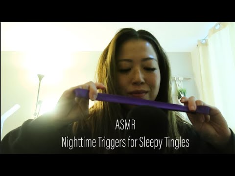 ASMR || Night time Triggers for Sleepy Tingles (assorted random triggers)