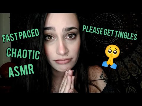 "Get Tingles!" - Fast Paced Chaotic ASMR. ASMRtist desperately tries to make you tingle!