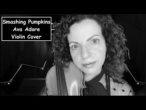 Smashing Pumpkins Ava Adore Violin Cover (non- ASMR)🎻