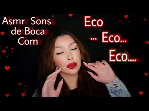 asmr:  Eco/Echo Effects/Mouth Sounds