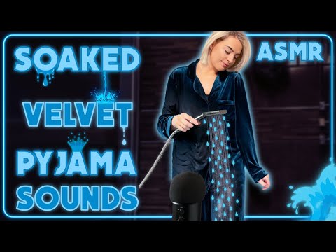 [ASMR] Wet clothes sounds | Pyjamas |  Soaked Velvet Sounds  [Relax] 🚿