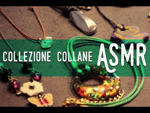 ASMR ita - Whispering Show and Tell (Necklaces Collection)