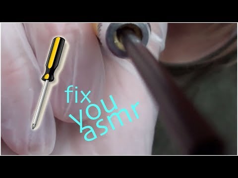 *fixing you* relaxing technical ASMR personal attention