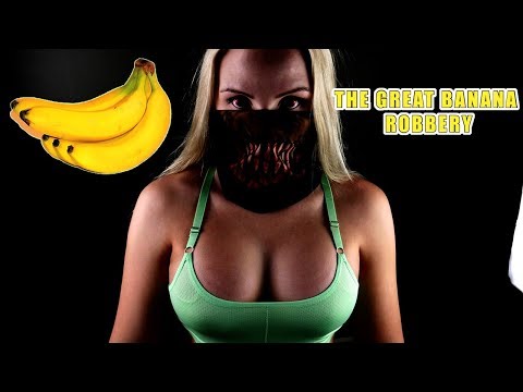 ❗ The Great Banana Robbery Of 2019 [ Role play ] ASMR Network | 4k Ultra HD