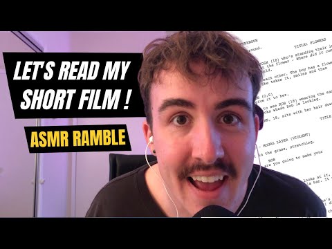 Let's read my short film Flowers! - ASMR Ramble | Soft spoken