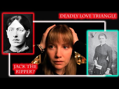 True Crime | Jack the Ripper's Involvement in a Deadly Love Triangle