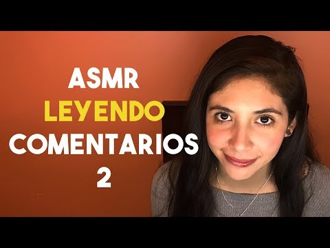 ASMR en Español - Leyendo sus Comentarios 💛Parte 2