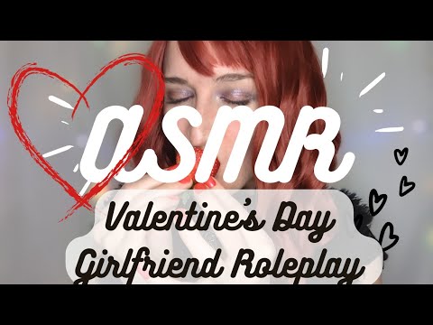 ASMR | Valentine’s Day Girlfriend Roleplay (lots of personal attention and pampering) 💋