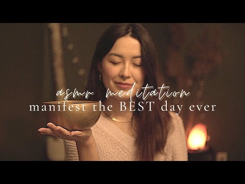 ASMR Meditation for the Day Ahead | Manifest the BEST day ever (hypnosis, guided visualization)