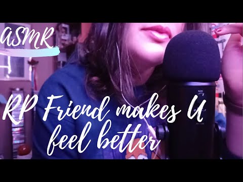 ASMR Roleplay Friend tries to make you feel better