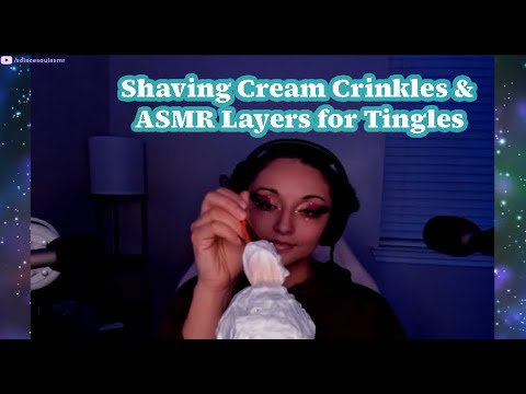 Shaving Cream Crinkles and ASMR Layers for Tingles